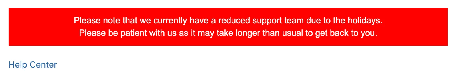 Example web panel banner with a red background and centered white text explaining reduced support availability
