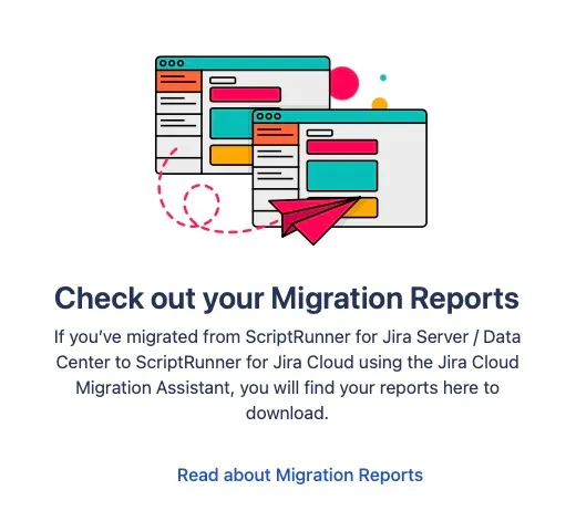 Landing screen in ScriptRunner for Jira showing the Migration Reports option and a link to product documentation.