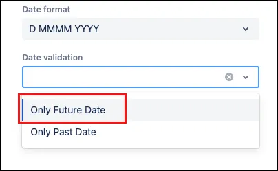 Date validation dropdown menu with Only Future Date option selected
